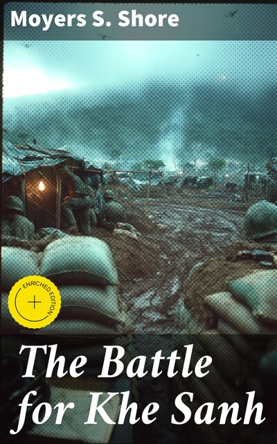The Battle for Khe Sanh, Moyers S. Shore