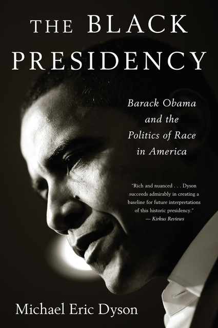 The Black Presidency, Michael Eric Dyson