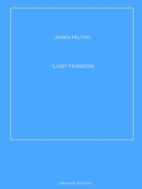 Lost Horizon, James Hilton