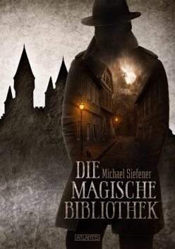Die magische Bibliothek, Michael Siefener