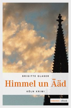 Himmel un Ääd, Brigitte Glaser