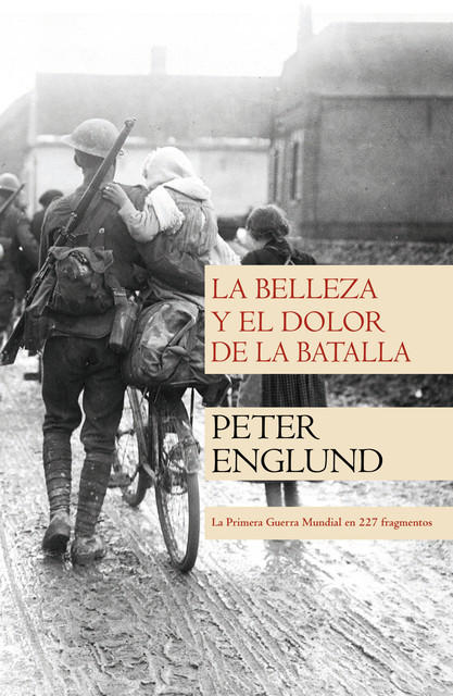 La Belleza Y El Dolor De La Batalla, Peter Englund