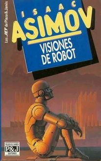 Visiones De Robot, Isaac Asimov