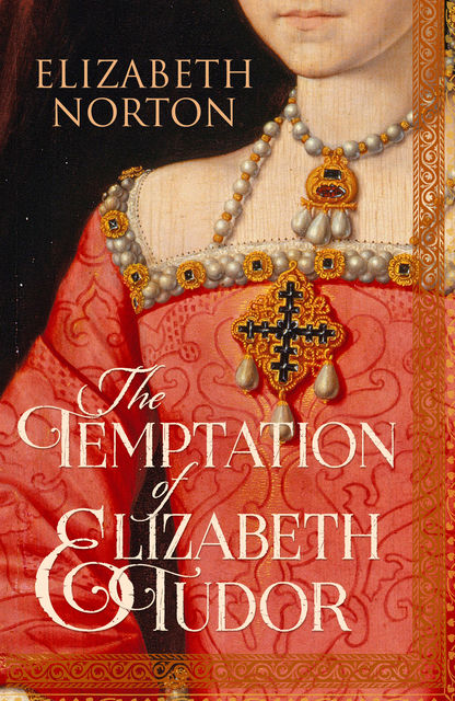 The Temptation of Elizabeth Tudor, Elizabeth Norton