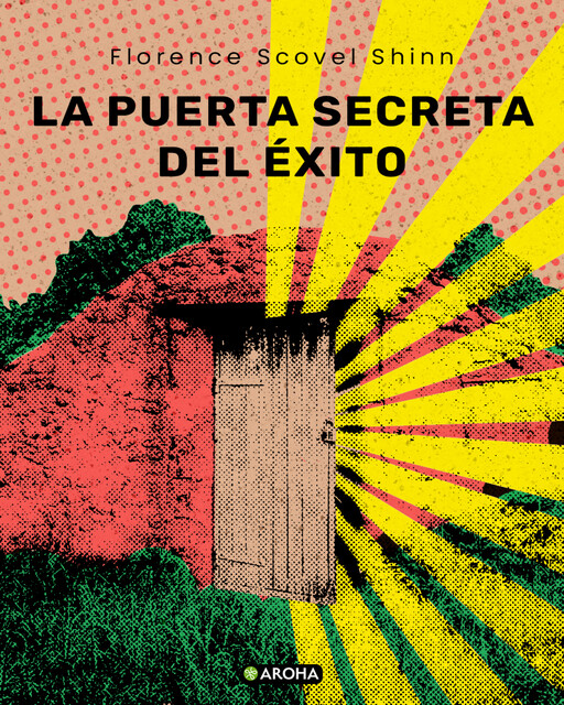 La puerta secreta del éxito, Florence Scovel Shinn