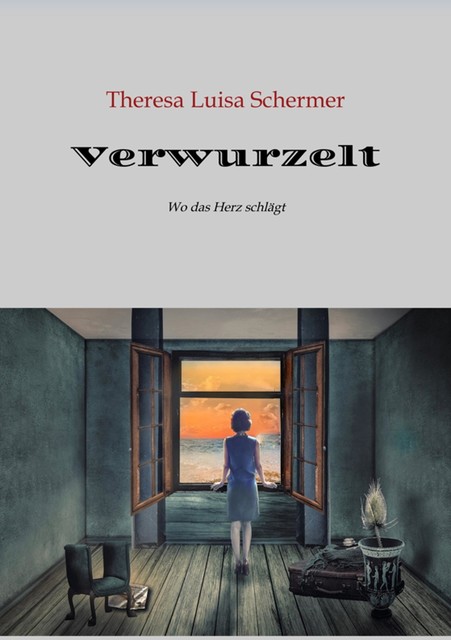 Verwurzelt, Zuflucht, Heimaterde, Zuhause, Heimatlos, Heimat ist nicht nur ein Ort, Heimatgefühl, Integration, Krieg, Frieden, Theresa Luisa Schermer