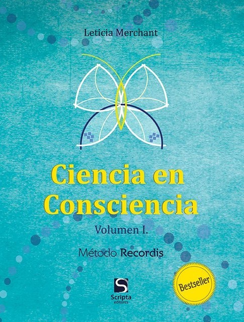 Ciencia en Consciencia Volumen 1, Leticia Merchant