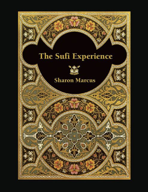 The Sufi Experience, Sharon Marcus
