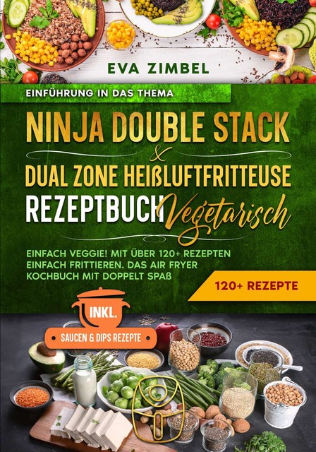 Ninja Double Stack & Dual Zone Heißluftfritteuse Rezeptbuch Vegetarisch, Eva Zimbel