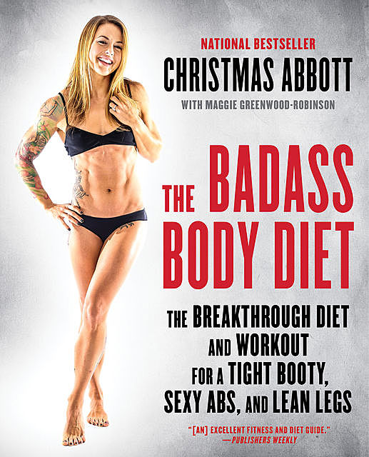 The Badass Body Diet, Christmas Abbott