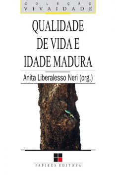 Qualidade de vida e idade madura, Anita Liberalesso Neri