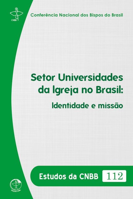 Estudos da CNBB 112 – Setor Universidades da Igreja no Brasil, Conferência Nacional dos Bispos do Brasil