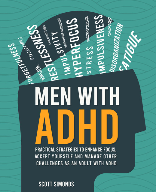 Men with ADHD, Scott Simonds