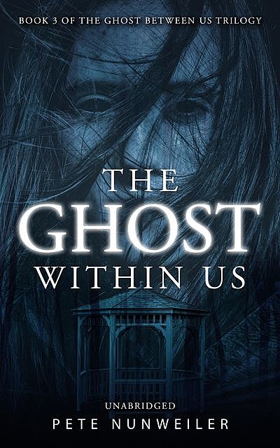 The Ghost Within Us, Pete Nunweiler