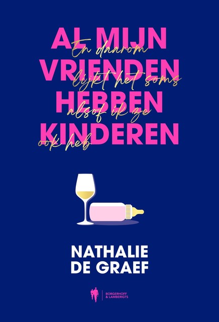 Al mijn vrienden hebben kinderen, Nathalie De Graef