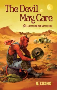 The Devil May Care: A Customizable Multi-Narrative Book, M.J.Carambat