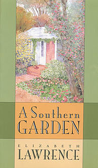 A Southern Garden, Elizabeth Lawrence