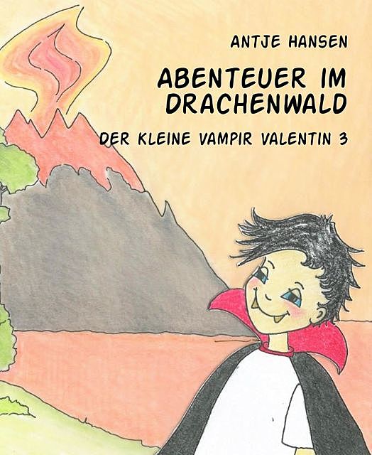 Abenteuer im Drachenwald, Antje Hansen
