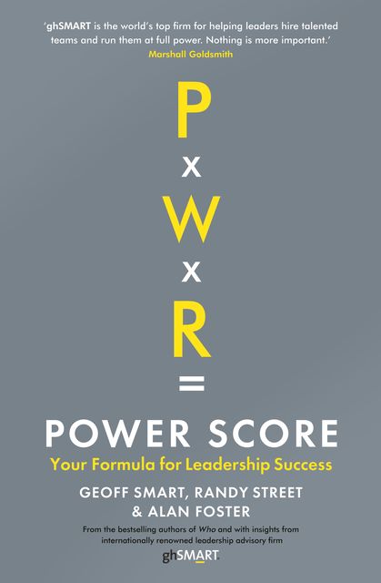 Power Score, Alan Foster, Geoff Smart, Randy Street
