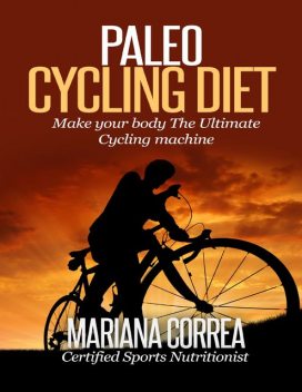 Paleo Cycling Diet, Mariana Correa