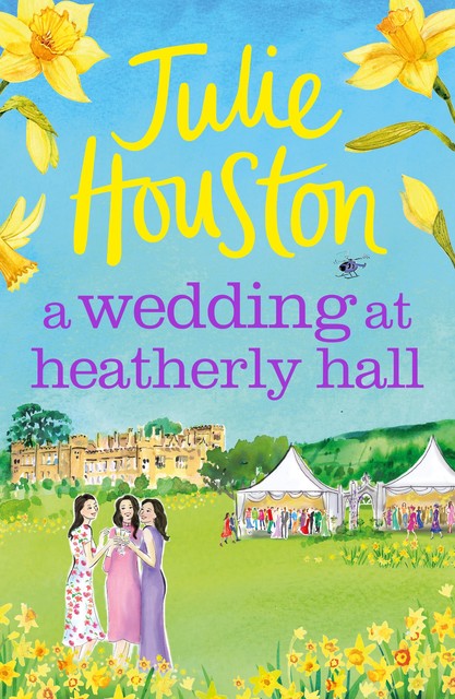 A Wedding at Heatherly Hall, Julie Houston