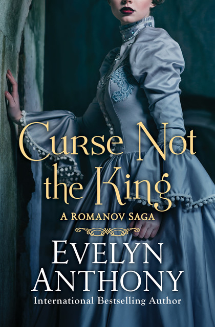 Curse Not the King, Evelyn Anthony