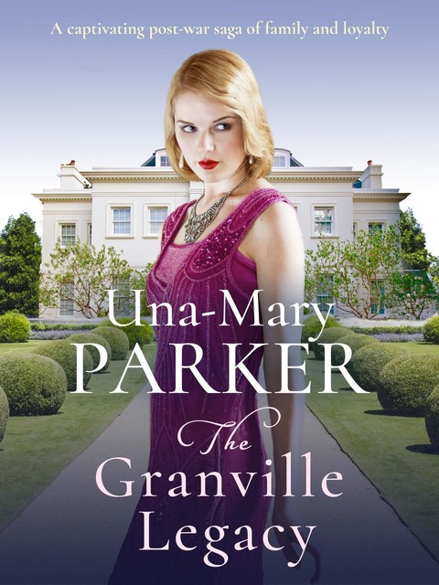 The Granville Legacy, Una-Mary Parker