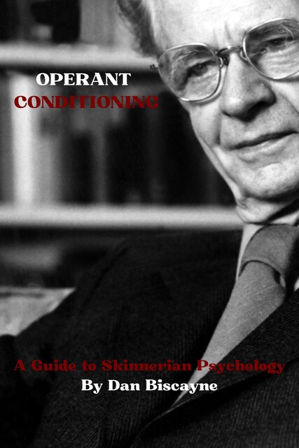 Operant Conditioning, Dan Biscayne