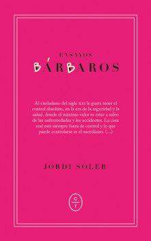 Ensayos bárbaros, Jordi Soler