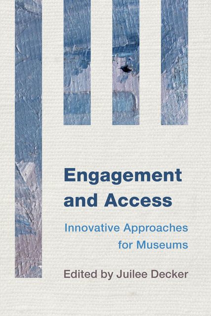 Engagement and Access, Juilee Decker