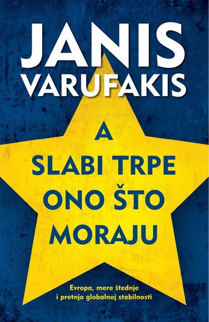 A slabi trpe ono što moraju, Janis Varufakis