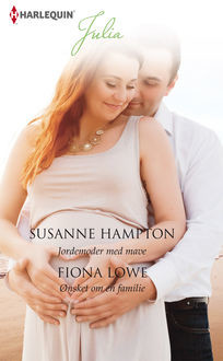 Jordemoder med mave/Ønsket om en familie, Fiona Lowe, Susanne Hampton