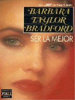 Ser La Mejor, Barbara Taylor Bradford