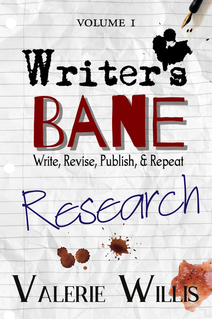 Writer's Bane: Research, Valerie Willis
