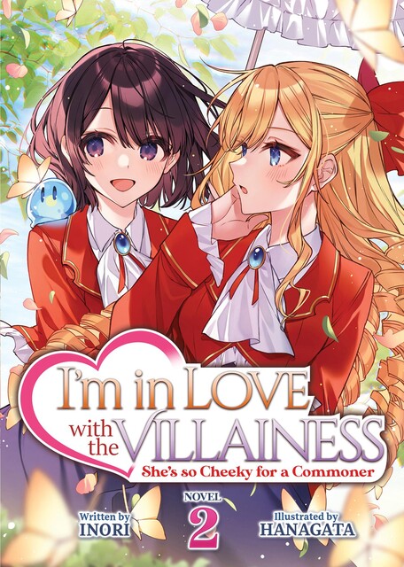 I’m in Love with the Villainess: She’s so Cheeky for a Commoner Vol. 2, Inori