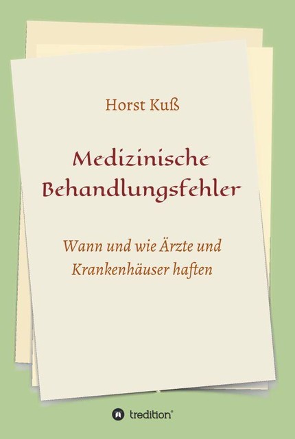 Medizinische Behandlungsfehler, Horst Kuß