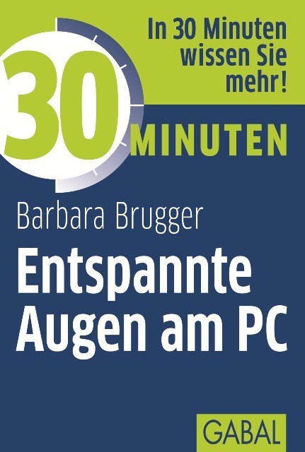30 Minuten Entspannte Augen am PC, Barbara Brugger