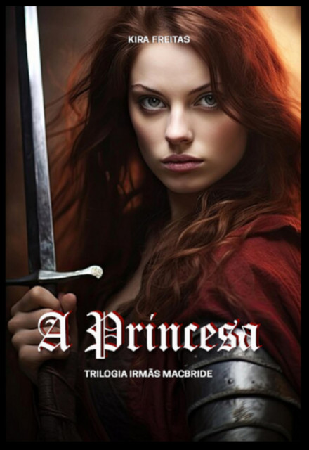 A Princesa, Kira Freitas