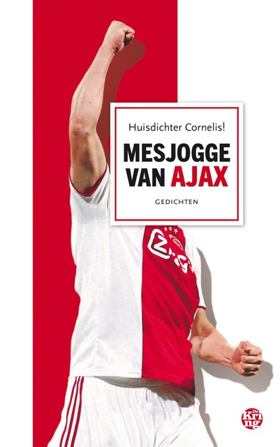 Mesjogge van Ajax, Huisdichter Cornelis