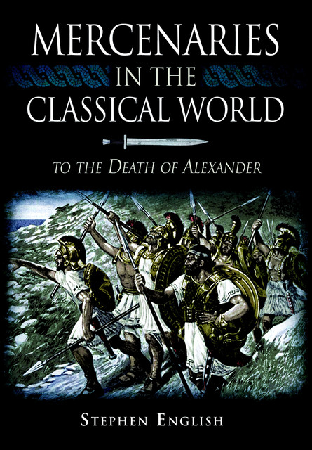 Mercenaries in the Classical World, Stephen English