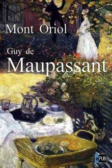 Mont Oriol, Guy Maupassant