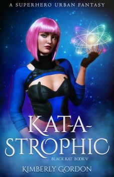 Kat-A-Strophic, Kimberly Gordon