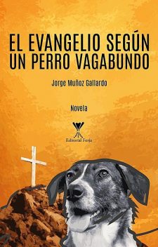 El evangelio según un perro vagabundo, Jorge Muñoz