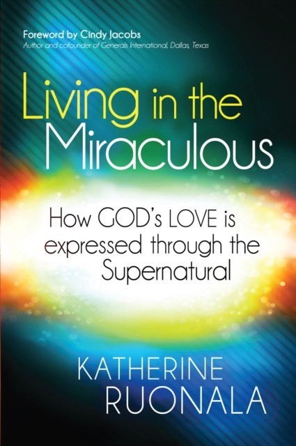 Living in the Miraculous, Katherine Ruonala
