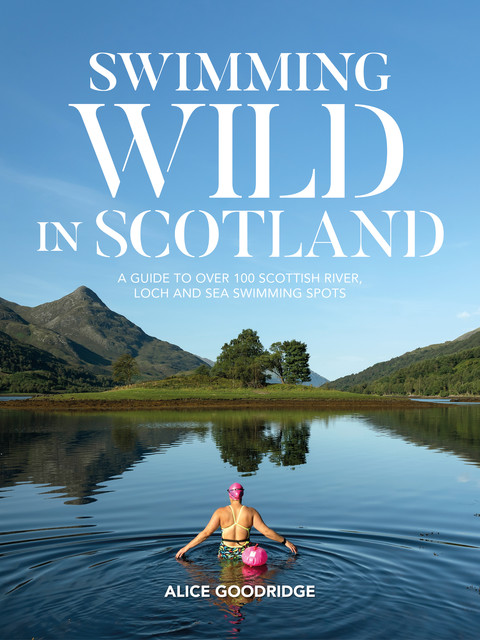 Swimming Wild in Scotland, Alice Goodridge