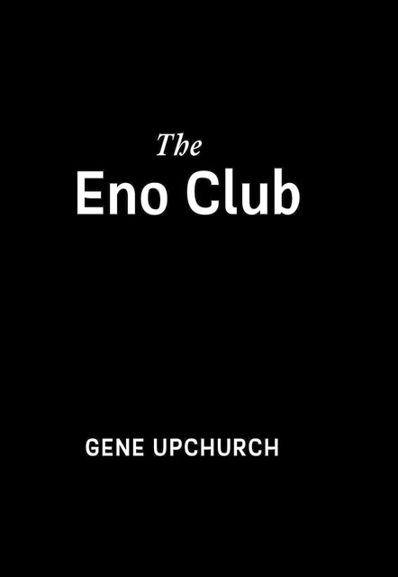 The Eno club, Gene Upchurch