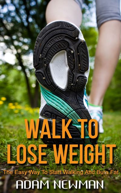 Walk To Lose Weight, Adam Newman