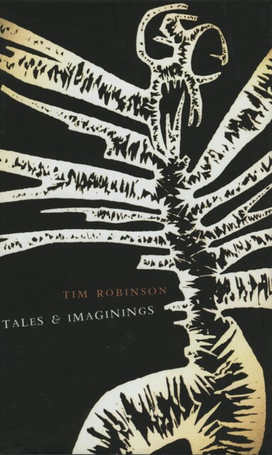 Tales and Imaginings, Tim Robinson