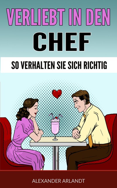 Verliebt in den Chef, Alexander Arlandt