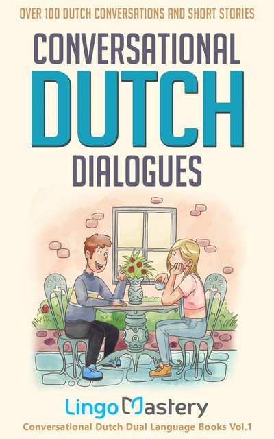 Conversational Dutch Dialogues, Lingo Mastery